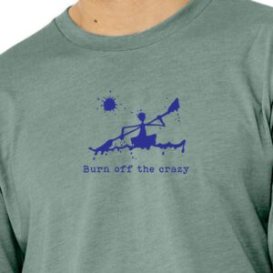 Burn off the Crazy